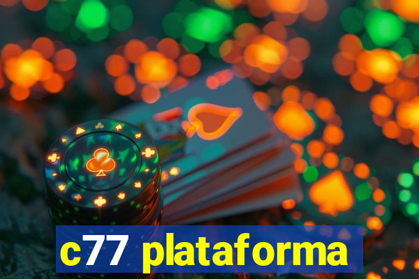 c77 plataforma